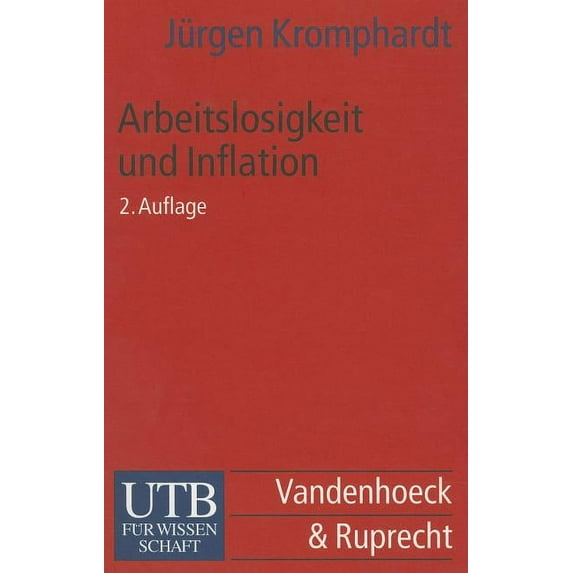Arbeitslosigkeit Und Inflation: Eine Einfuhrung in Die Makrookonomischen Kontroversen (Paperback)