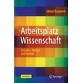 thumbnail image 1 of Arbeitsplatz Wissenschaft: Zwischen Mythos Und RealitÃ¤t, (Paperback), 1 of 1
