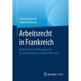 thumbnail image 1 of Arbeitsrecht in Frankreich: Rechtssicheres Hr-Management FÃ¼r Unternehmer, AnwÃ¤lte Und Berater, (Paperback), 1 of 1