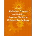 thumbnail image 1 of Arbitration, Fairness and Stability: Revenue Division in Collaborative Settings, (Paperback), 1 of 1