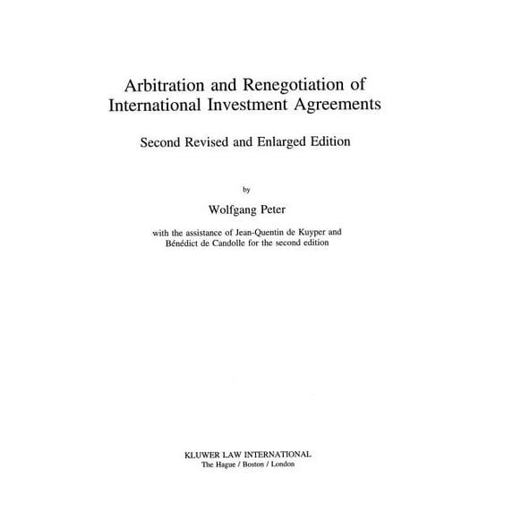 Arbitration & Renegotiation Of Intl Investment Agreements, 2nd Ed, (Hardcover)