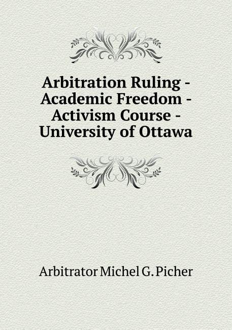Arbitration Ruling - Academic Freedom - Activism Course - University of Ottawa (Paperback)