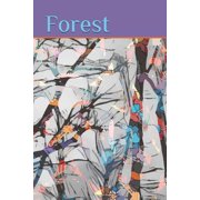 Arbor Day Special Edition Forest Nature Lovers explore and Capture those unforgettable love at first sight moments of our environment, Book 1, Paperback