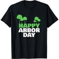 thumbnail image 1 of Arbor Day Tree Care For A Happy Arbor Day Gift T-Shirt, 1 of 4