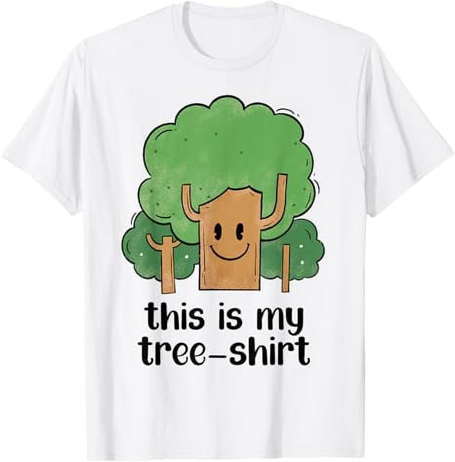 Arbor Day Tree Farmer Arborist Dad Joke Earth Day Pun Funny TShirt