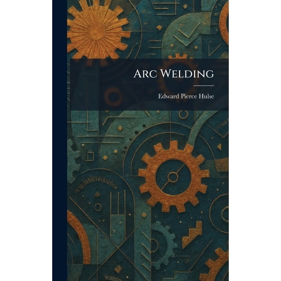 Arc Welding, (Hardcover)
