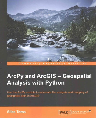 ArcPy and ArcGIS: Geospatial Analysis with Python (Paperback) - Walmart ...