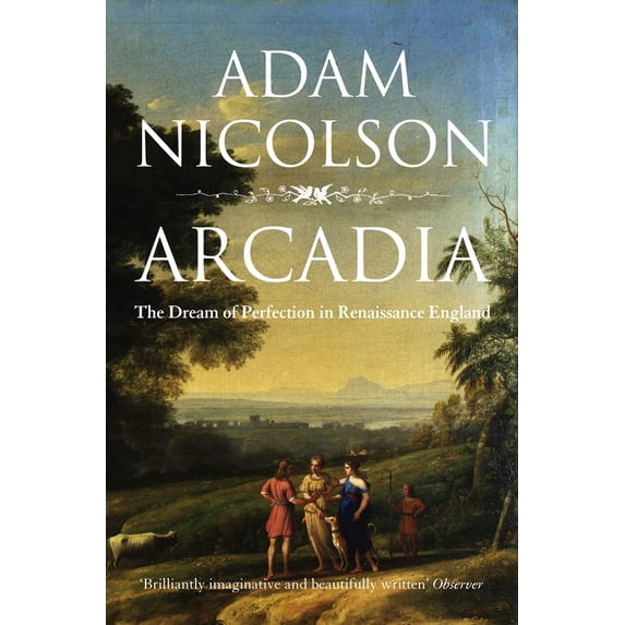 Pre-Owned Arcadia: England and the Dream of Perfection Paperback