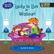 Lucky to Live in Missouri, Hardcover