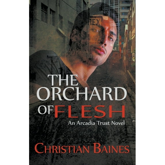 Arcadia Trust The Orchard of Flesh, Book 2, (Paperback)