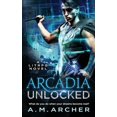 thumbnail image 1 of Arcadia Unlocked: A LitRPG Novel (Paperback), 1 of 1