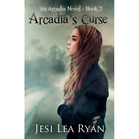 Arcadia's Curse : An Arcadia Novel - Book 2