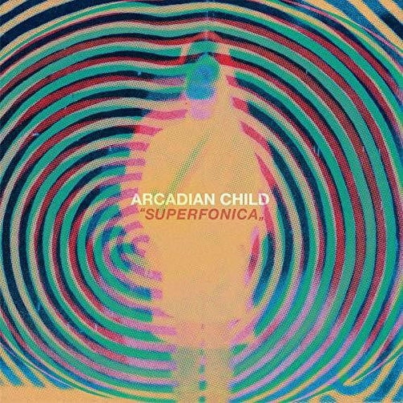 Arcadian Child - Superfonica - Music & Performance - Vinyl