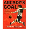 thumbnail image 1 of Pre-Owned Arcady's Goal (Paperback) 1250068142 9781250068149, 1 of 1