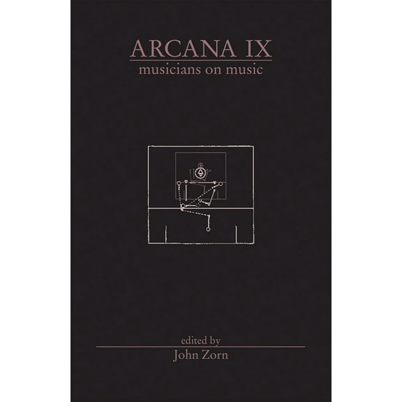 Arcana IX: Musicians on Music, (Paperback)