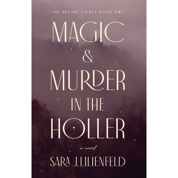 Arcane Codex Magic & Murder in the Holler, Book 1, (Paperback)