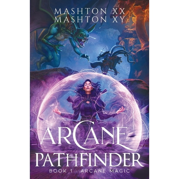 Arcane Pathfinder Arcane Pathfinder: Arcane Magic, Book 1, (Paperback)