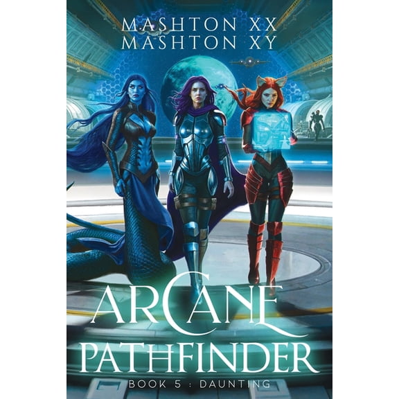 Arcane Pathfinder Arcane Pathfinder Book 5: Daunting, Book 5, (Paperback)