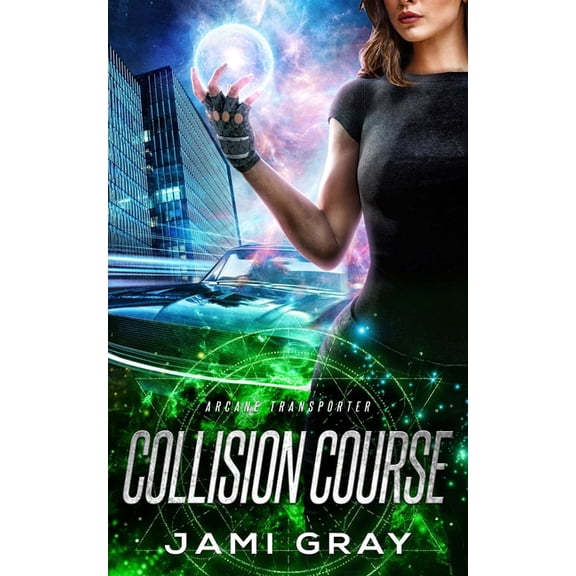 Arcane Transporter Collision Course, Book 4, (Paperback)