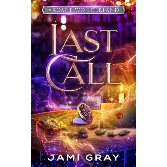 Arcane Wonderland Last Call, Book 1, (Paperback)