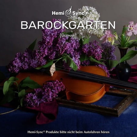 Arcangelos Chamber Ensemble & Hemi-Sync - Barockgarten (german Baroque Garden) - Music & Performance - CD