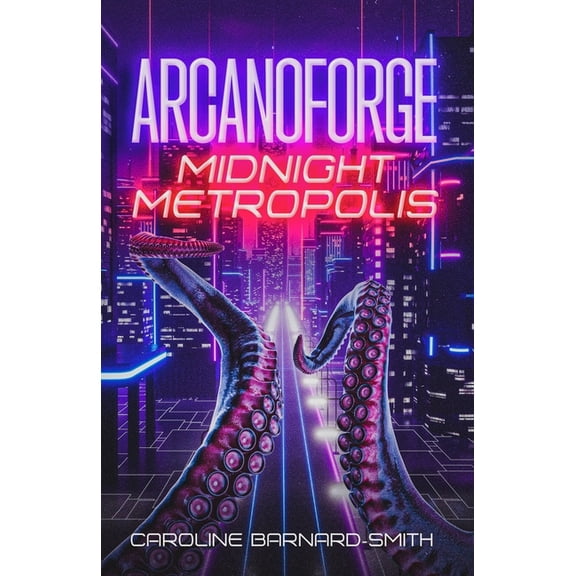 Arcanoforge: Midnight Metropolis, (Paperback)