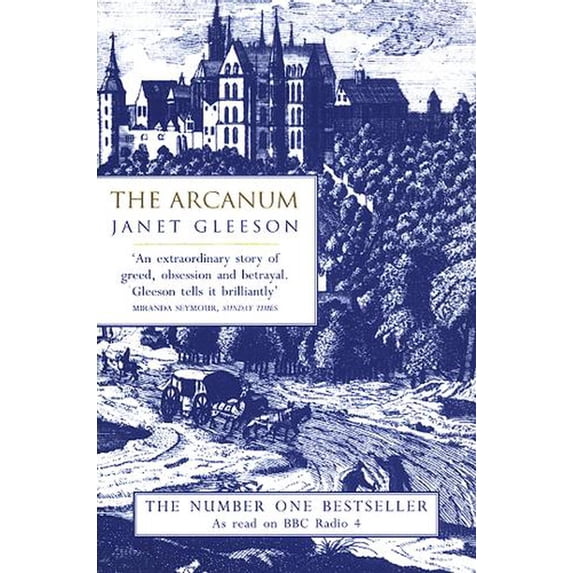 Arcanum : The Extraordinary True Story of the Invention of European Porcelain (Book)