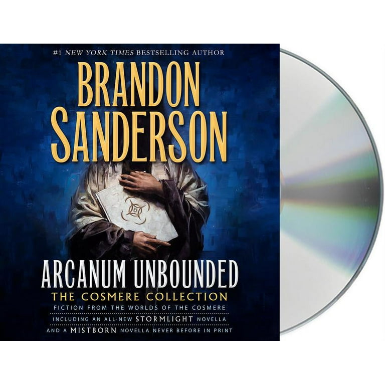 Arcanum Unbounded: the Cosmere Collection by Brandon Sanderson