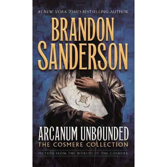 Arcanum Unbounded: The Cosmere Collection, (Paperback)
