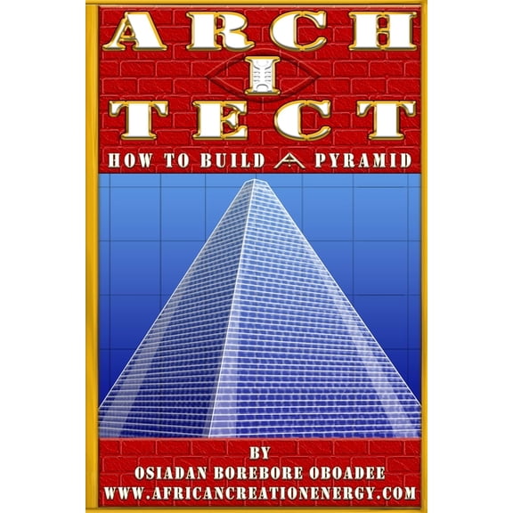 Arch I Tect: How To Build A Pyramid, (Paperback)