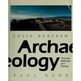 thumbnail image 1 of Pre-Owned Archaeology: Theories, Methods, and Practice (Paperback) 0500276056 9780500276051, 1 of 1