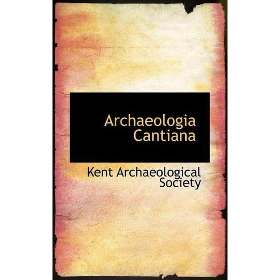 Archaeologia Cantiana (Paperback)