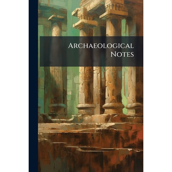 Archaeological Notes