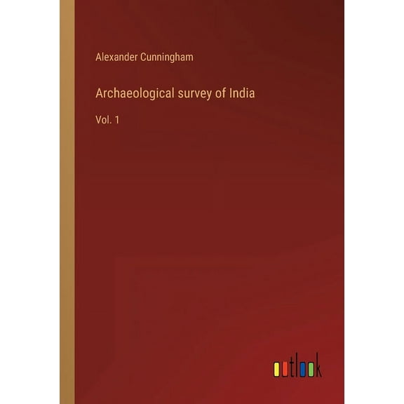 Archaeological survey of India : Vol. 1 (Paperback)