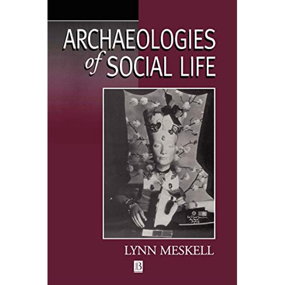 Pre-Owned Archaeologies of Social Life: Age, Sex, Class Etcetra in Ancient Egypt (Paperback) 063121299X 9780631212997