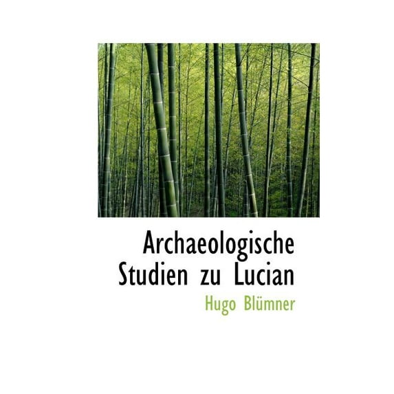 Archaeologische Studien Zu Lucian Paperback