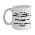thumbnail image 1 of Archaeologist Coffee Person Mug - Funny Tea Cocoa Cup - Birthday Christmas Coffee Lover Cute Gag Gifts Idea, 1 of 1