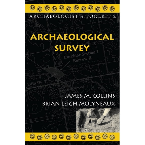 Archaeologist's Toolkit Archaeological Survey, Book 2, (Paperback)