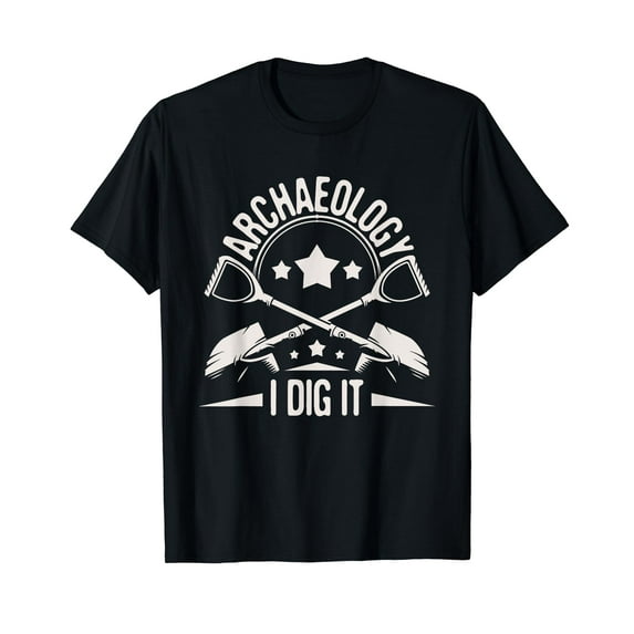 Archaeology I Dig It - Archaeologist Archeologist Archeology T-Shirt