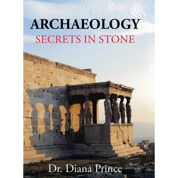 Archaeology: Secrets in Stone (Hardcover)