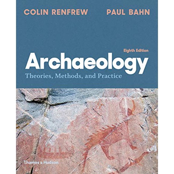 Pre-Owned Archaeology: Theories, Methods, and Practice (Paperback) 0500843201 9780500843208