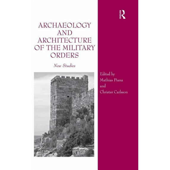 Archaeology and Architecture of the Military Orders: New Studies, (Hardcover)