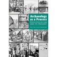 thumbnail image 1 of Archaeology as a Process : Processualism and Its Progeny (Paperback), 1 of 1
