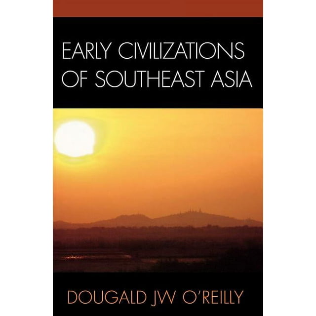 Archaeology of Southeast Asia: Early Civilizations of Southeast Asia (Paperback)