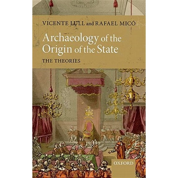 Archaeology of the Origin of the State: The Theories, (Hardcover)