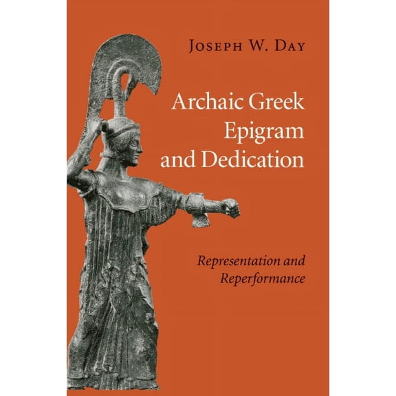 Archaic Greek Epigram and Dedication, (Paperback)