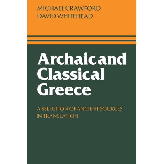 Pre-Owned Archaic and Classical Greece (Paperback) 0521296382 9780521296380