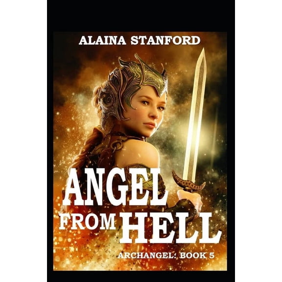 Archangel Angel From Hell, Archangel Book 5, Book 5, (Paperback)