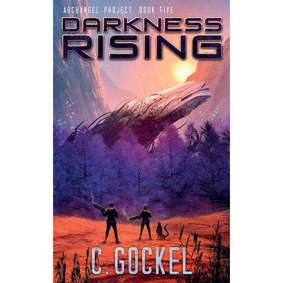 Archangel Project Darkness Rising: Archangel Project. Book 5, Book 5, (Paperback)