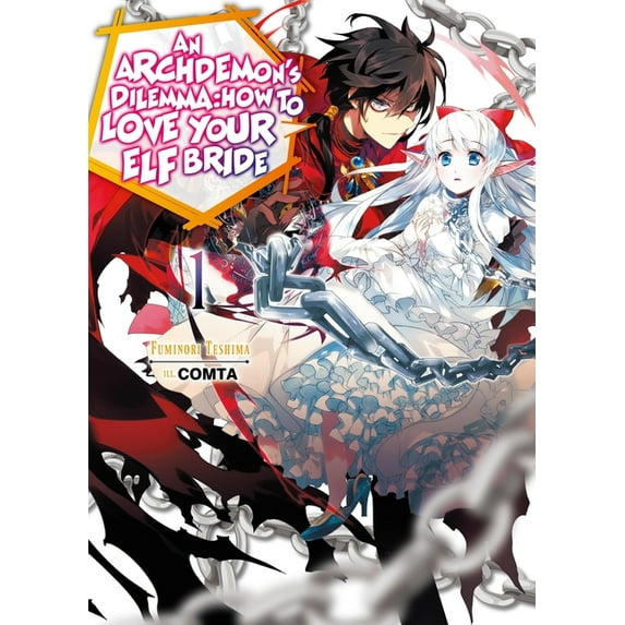 An Archdemon's Dilemma: How to Love Your An Archdemon's Dilemma: How to Love Your Elf Bride: Volume 1 (Light Novel), Book 1, (Paperback)